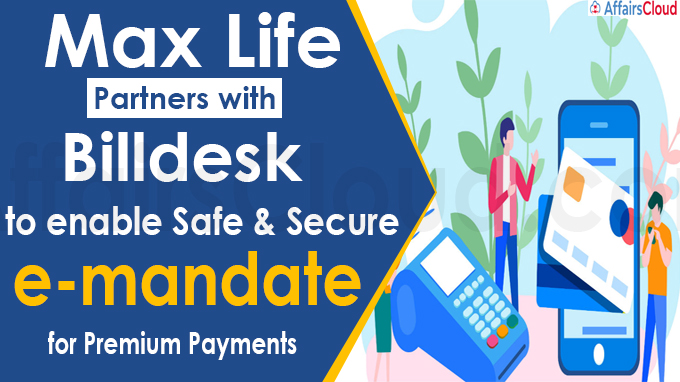 Max Life partners with Billdesk to enable safe & secure e-mandate