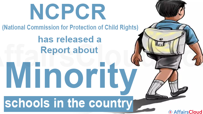 NCPCR has released a report about minority schools in the country