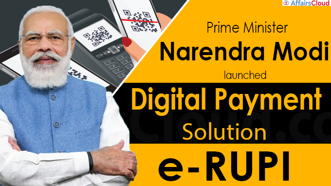 PM Modi launches digital payment solution e-RUPI