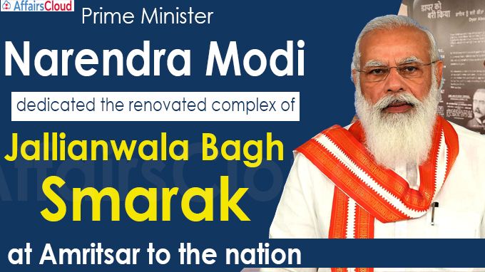 PM dedicates renovated complex of Jallianwala Bagh Smarak