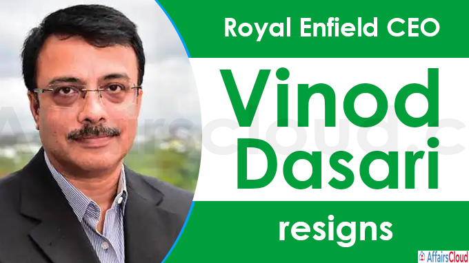Royal Enfield CEO Vinod Dasari resigns