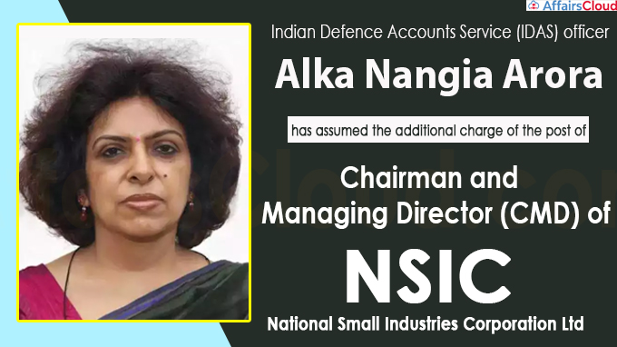 Alka Nangia Arora, JS, Ministry of MSME Assumes Charge as CMD, NSIC
