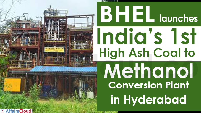 BHEL launches India’s 1st High Ash Coal to Methanol conversion plant