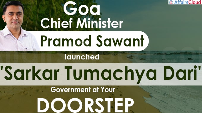 Goa CM Pramod Sawant launched 'Sarkar Tumachya Dari'