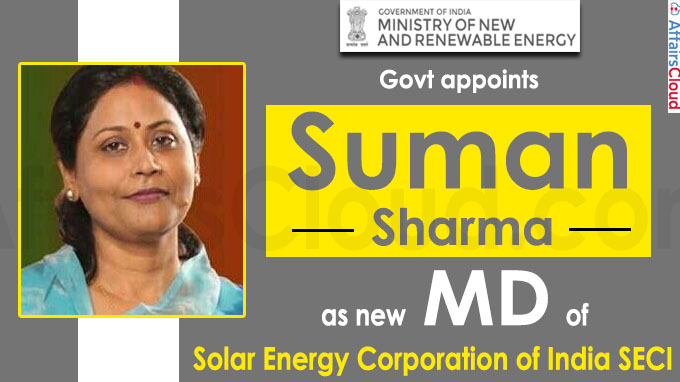 Govt appoints Suman Sharma as new Managing Director of SECI