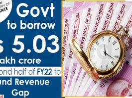 Govt to borrow Rs 5.03 lakh crore in second half of FY22 to fund revenue gap