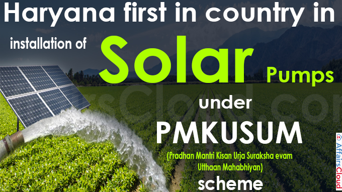 Haryana first in country in installation of solar pumps under PMKUSUM scheme
