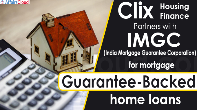 India Mortgage Guarantee Corporation partners Clix Housing Finance