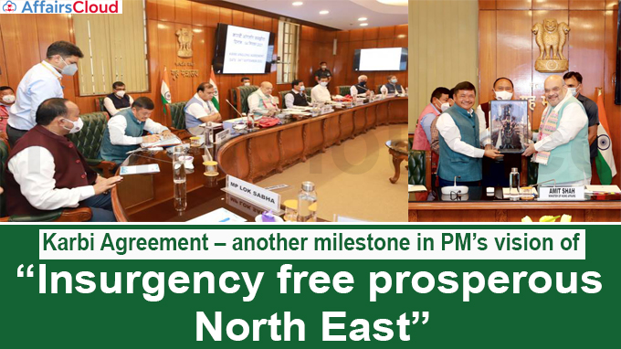 Karbi Agreement – another milestone in PM’s vision of “Insurgency free prosperous North East”