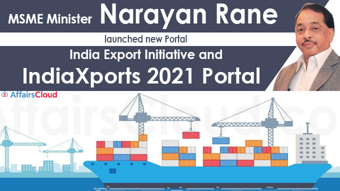 MSME Minister launches India Export Initiative and IndiaXports 2021 Portal