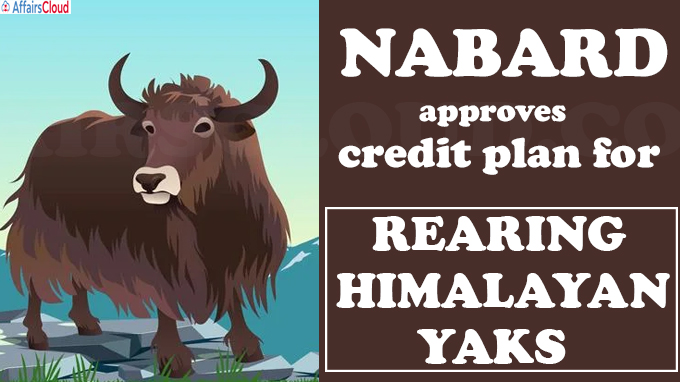 NABARD approves credit plan for rearing Himalayan