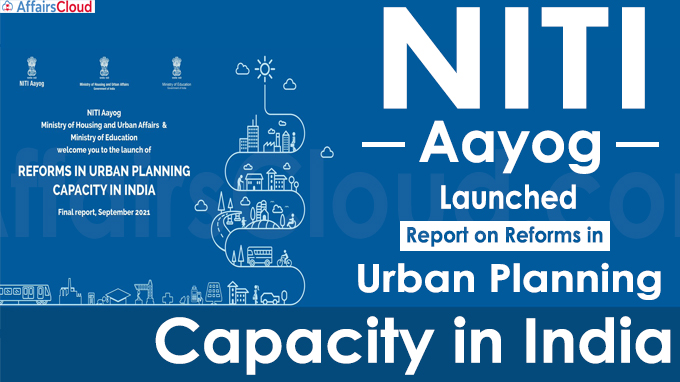NITI Aayog Launches Report on Reforms in Urban Planning Capacity in India