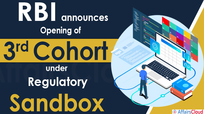 RBI announces opening of third cohort under Regulatory Sandbox