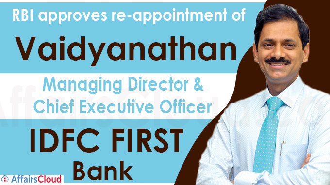 RBI approves re-appointment of Vaidyanathan as IDFC FIRST Bank