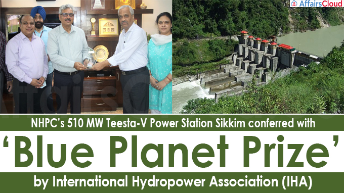 Sikkim conferred with ‘Blue Planet Prize’ by International Hydropower Association (IHA)