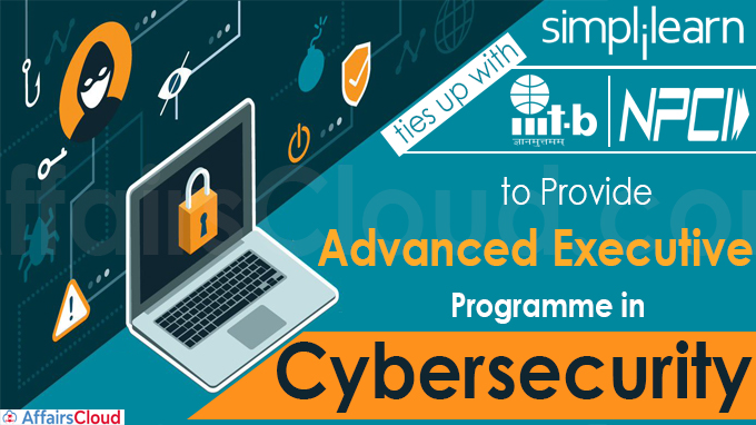 Simplilearn ties up with IIIT, Bangalore, NPCI to provide advanced executive prog in cybersecurity