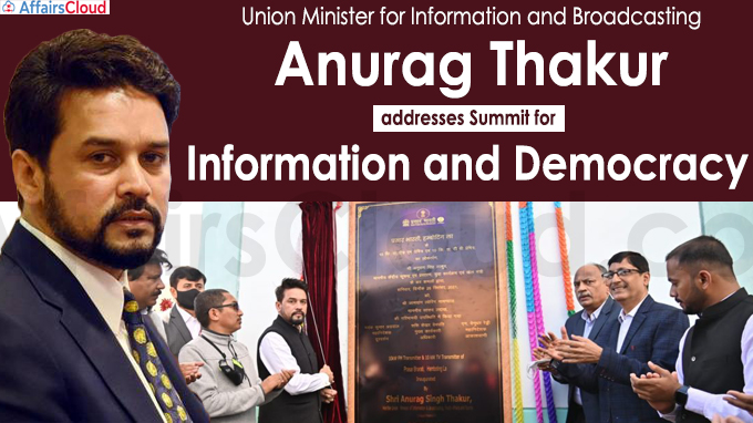 Union Minister Sh Anurag Thakur addresses Summit for Information and Democracy