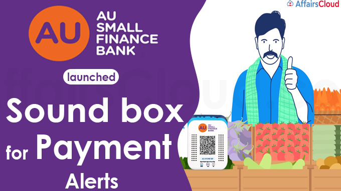AU Small Finance Bank launches sound box for payment alerts