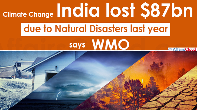 Climate change India lost $87bn due to natural disasters last year, says WMO