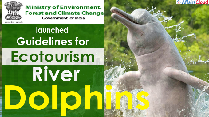 Environment Ministry launches guidelines for ecotourism, river dolphins