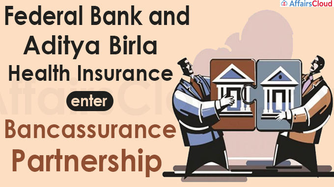 Federal Bank and Aditya Birla Health Insurance enter bancassurance partnership