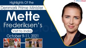 Highlights Of the Denmark Prime Minister Mette Frederiksen’s Visit to India