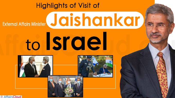 Highlights of Visit of External Affairs Minister Jaishankar to Israel