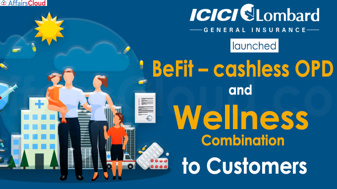 ICICI Lombard launches BeFit – cashless OPD