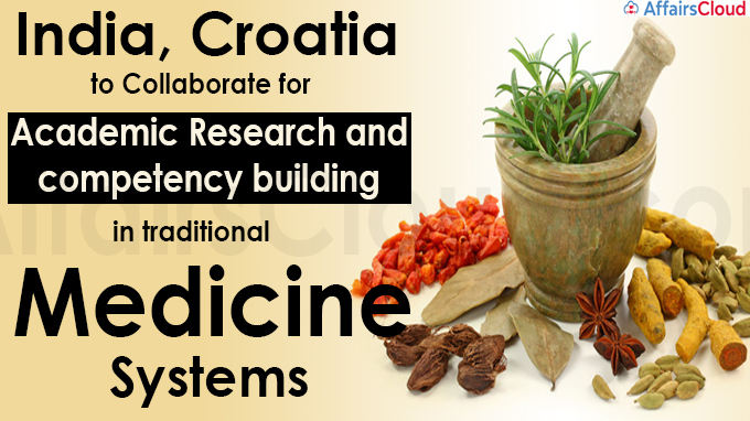India, Croatia to collaborate for academic research and competency building in traditional medicine systems