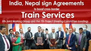 India, Nepal sign agreements to boost cross-border train services