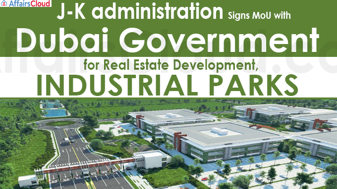 J-K administration signs MoU with Dubai for real estate development, industrial parks
