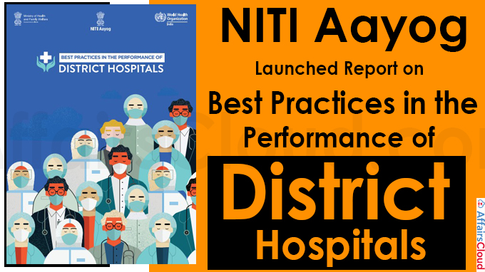 NITI Aayog Launches Report on Best Practices in the Performance of District Hospitals