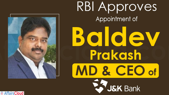 RBI approves appointment of Baldev as J&K Bank MD & CEO