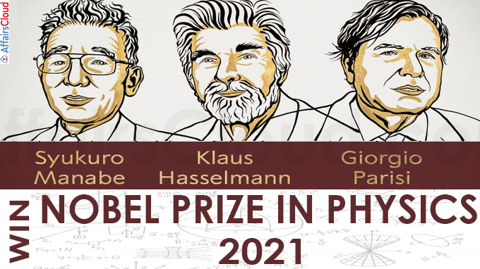 Syukuro Manabe, Klaus Hasselmann and Giorgio Parisi win 2021 Nobel Prize in Physics