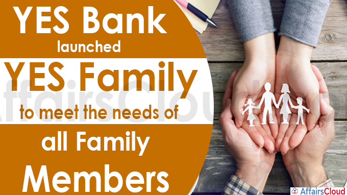 YES Bank launches YES Family to meet the needs of all family members