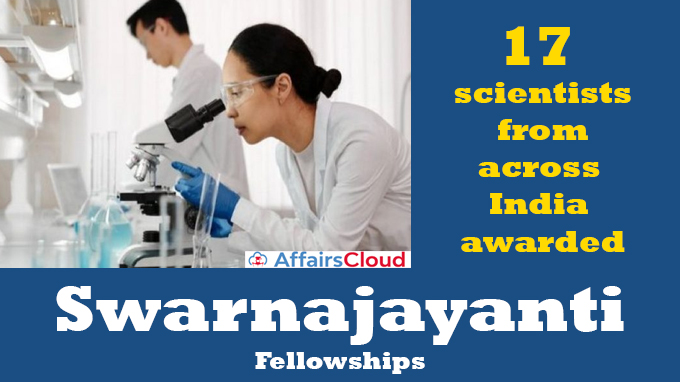 17-scientists-from-across-India-awarded-Swarnajayanti-Fellowships