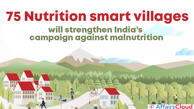 75-Nutrition-smart-villages-will-strengthen-India’s-campaign-against-malnutrition