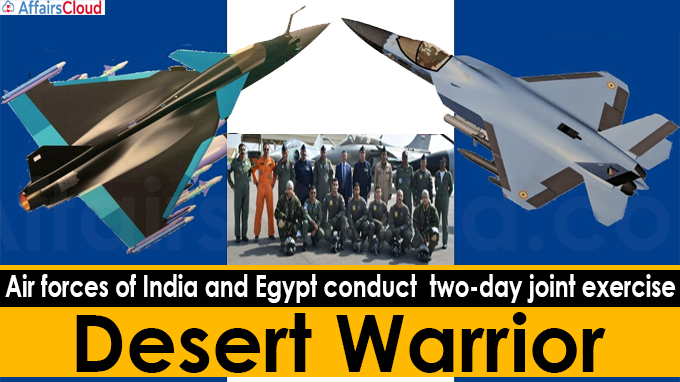 Air forces of India and Egypt conduct two-day joint exercise - Desert Warrior
