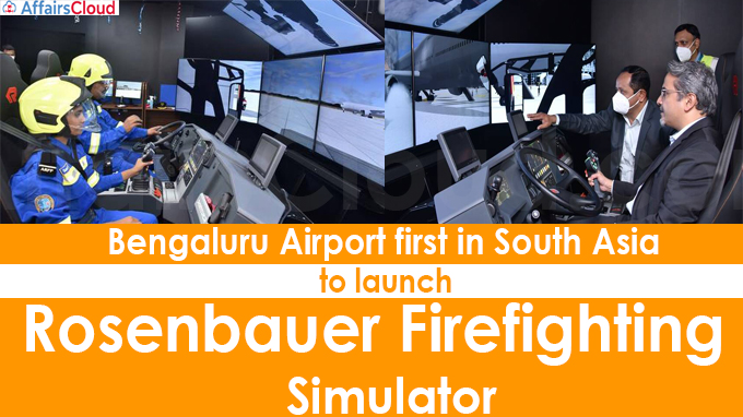 Bengaluru airport first in South Asia to launch Rosenbauer firefighting simulator