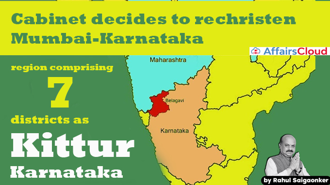 Cabinet-decides-to-rechristen-Mumbai-Karnataka-region-comprising-7-districts-as-Kittur-Karnataka