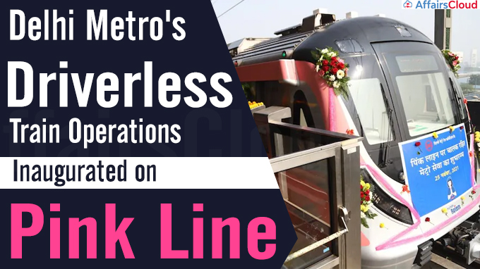 Delhi Metro's driverless train operations inaugurated on Pink Line