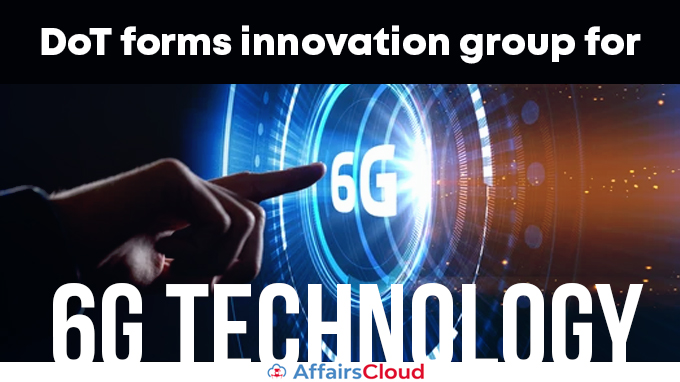 DoT-forms-innovation-group-for-6G-technology