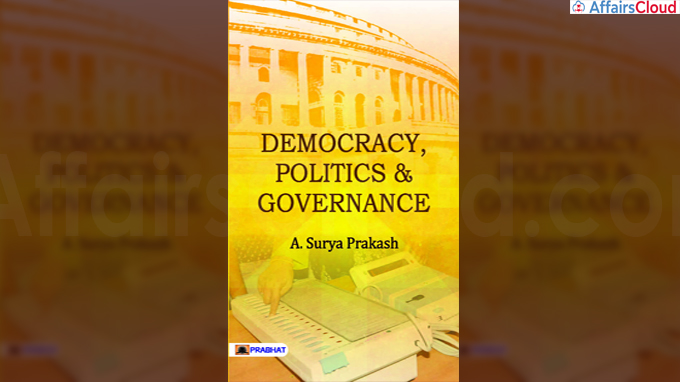 Dr.A.Surya Prakash authored book ‘Democracy, Politics and Governance’