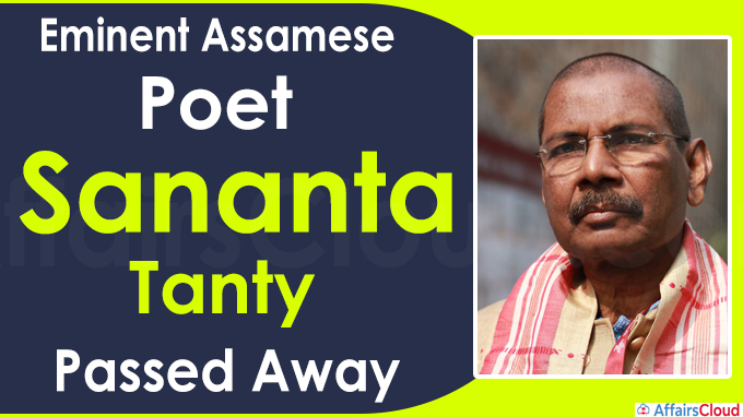 Eminent Assamese poet Sananta Tanty dies at 69