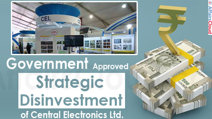 Government approves strategic disinvestment of Central Electronics Ltd.