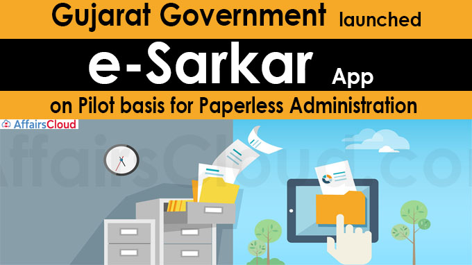 Guj govt launches e-Sarkar app on pilot basis for paperless administration