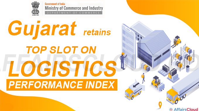 Gujarat retains top slot on logistics performance index