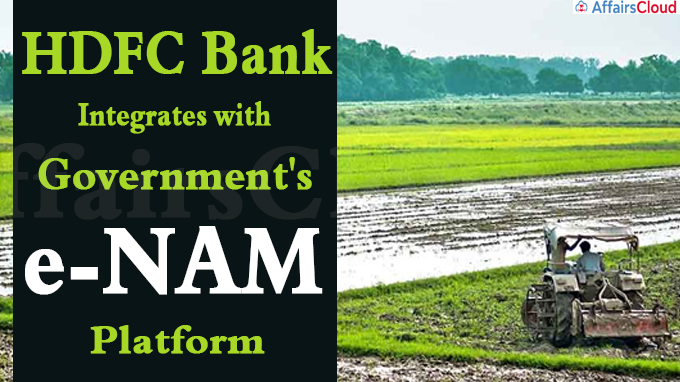 HDFC Bank integrates with government's e-NAM platform