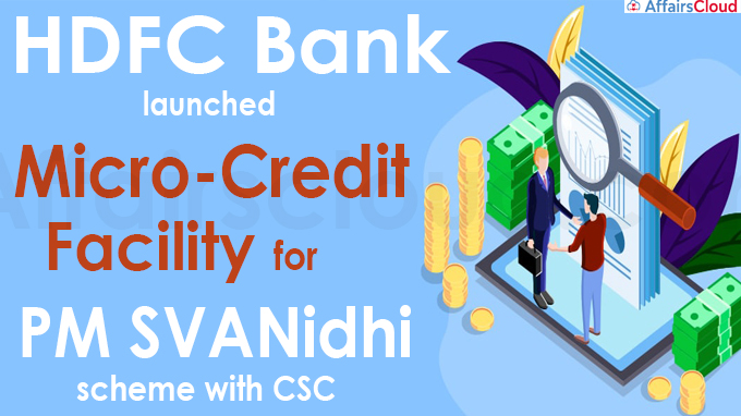 HDFC Bank launches micro-credit facility for PM SVANidhi scheme