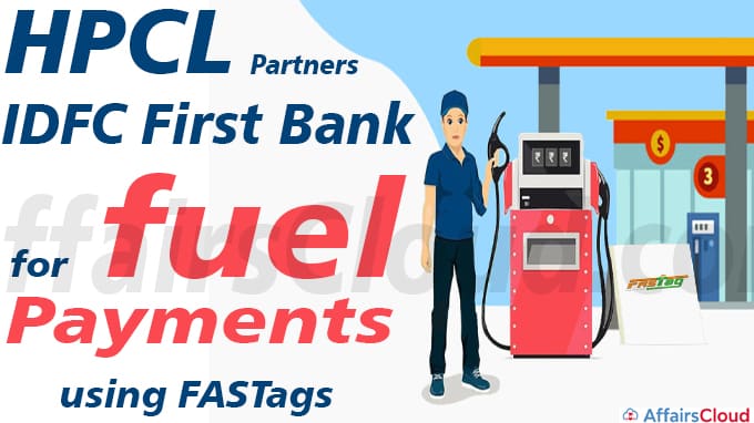 HPCL partners IDFC First Bank for fuel payments using FASTags